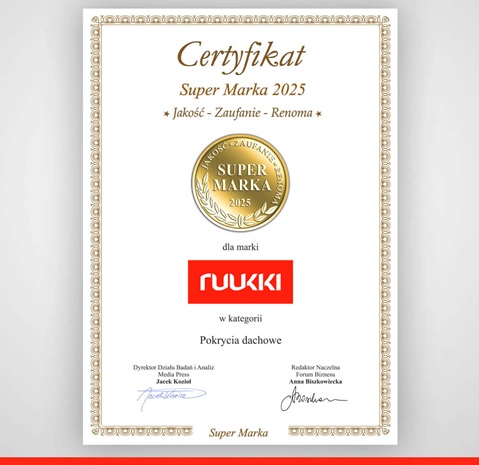 Certyfikat SUPER MARKA 2025 - wyróznienie dla pokryć dachowych Ruukki